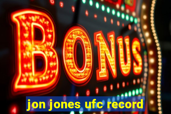 jon jones ufc record